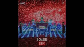 Drift D-Charged slowed down