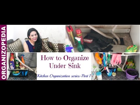 How to Organize Under Sink Area | Kitchen Organization Series: Part 1 | Organizopedia