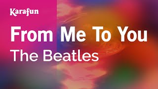 From Me to You - The Beatles | Karaoke Version | KaraFun chords