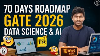 GATE 2026 DA 70 Days Roadmap | Crack Data Science & AI Paper with High Score | Study Plan & Tips