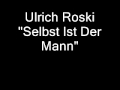 Ulrich Roski - Selbst Ist Der Mann