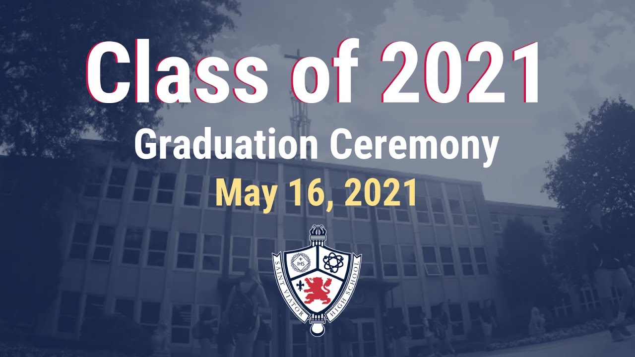 Class of 2021 Graduation Ceremony - YouTube