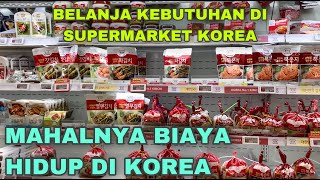 BELANJA KEBUTUHAN DI SUPERMARKET KOREA | MAHALNYA BIAYA HIDUP DI KOREA