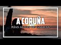 A CORUÑA - Qué ver A CORUÑA, la ciudad que CAMBIÓ EL DESTINO del imperio español