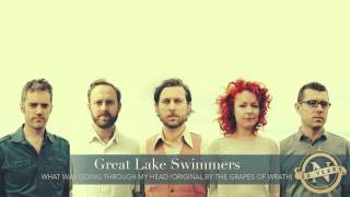 Great Lake Swimmers - What Was Going Through My Head (Grapes of Wrath cover) Nettwerk 30th