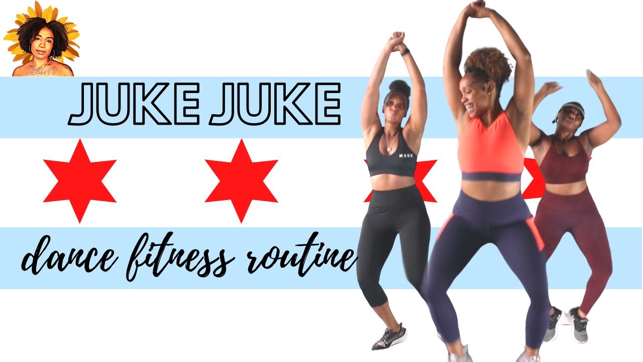 JUKE JUKE CHANCE THE RAPPER DANCE FITNESS ROUTINE BLISS BAWDY