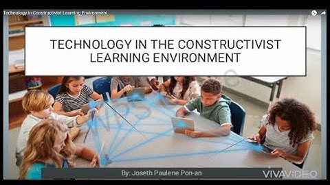 Technology in Constructivist Learning Environment