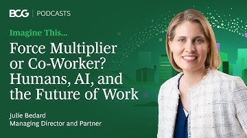 Force Multiplier or Co-Worker? Humans, AI, and the Future of Work | Imagine This