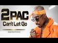 2Pac Can T Let Go Azzaro Remix 2Pac Can T Let Go Azzaro Remix