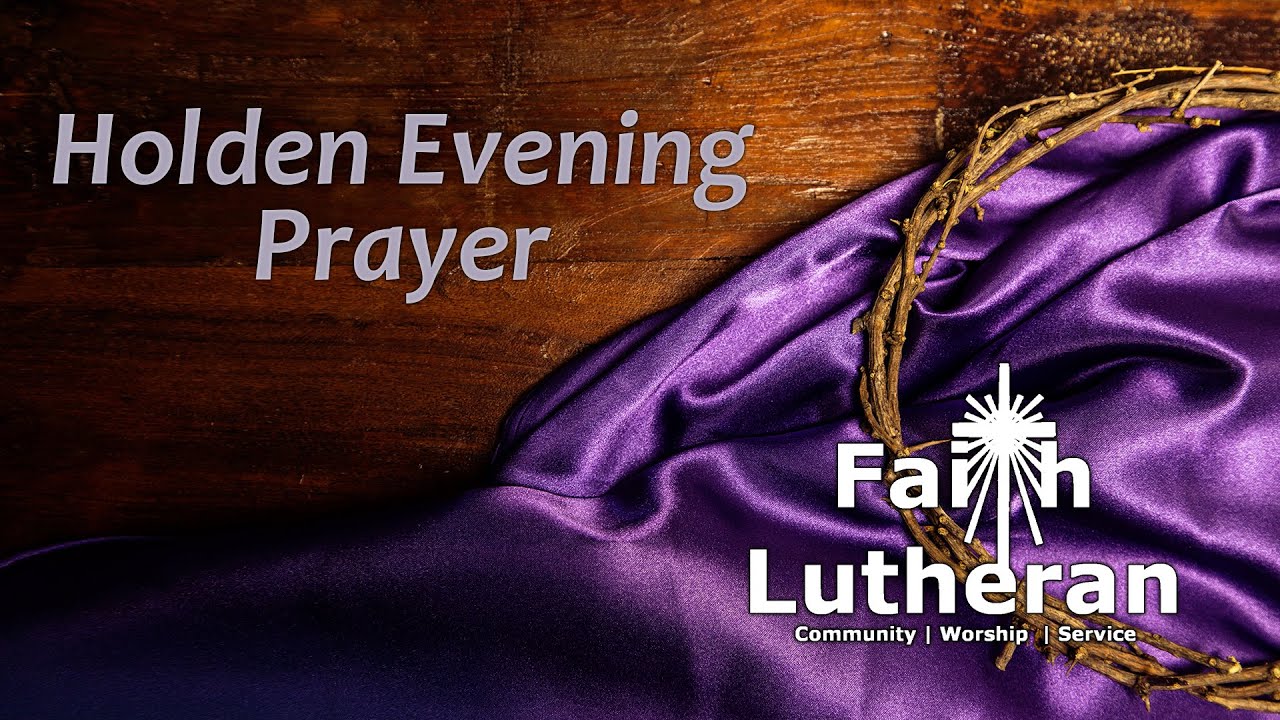Holden evening prayer youtube