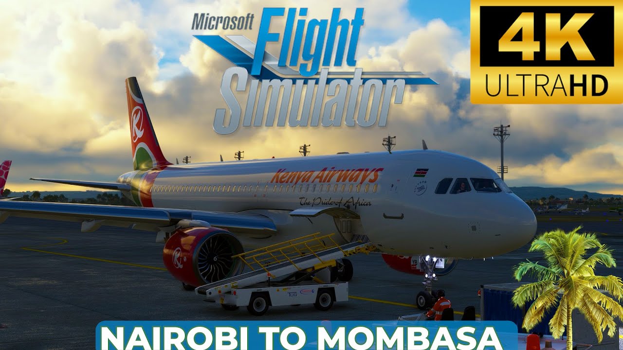 "From Nairobi to Mombasa | A Cinematic MSFS Journey in 4K from JKIA to Moi International"
