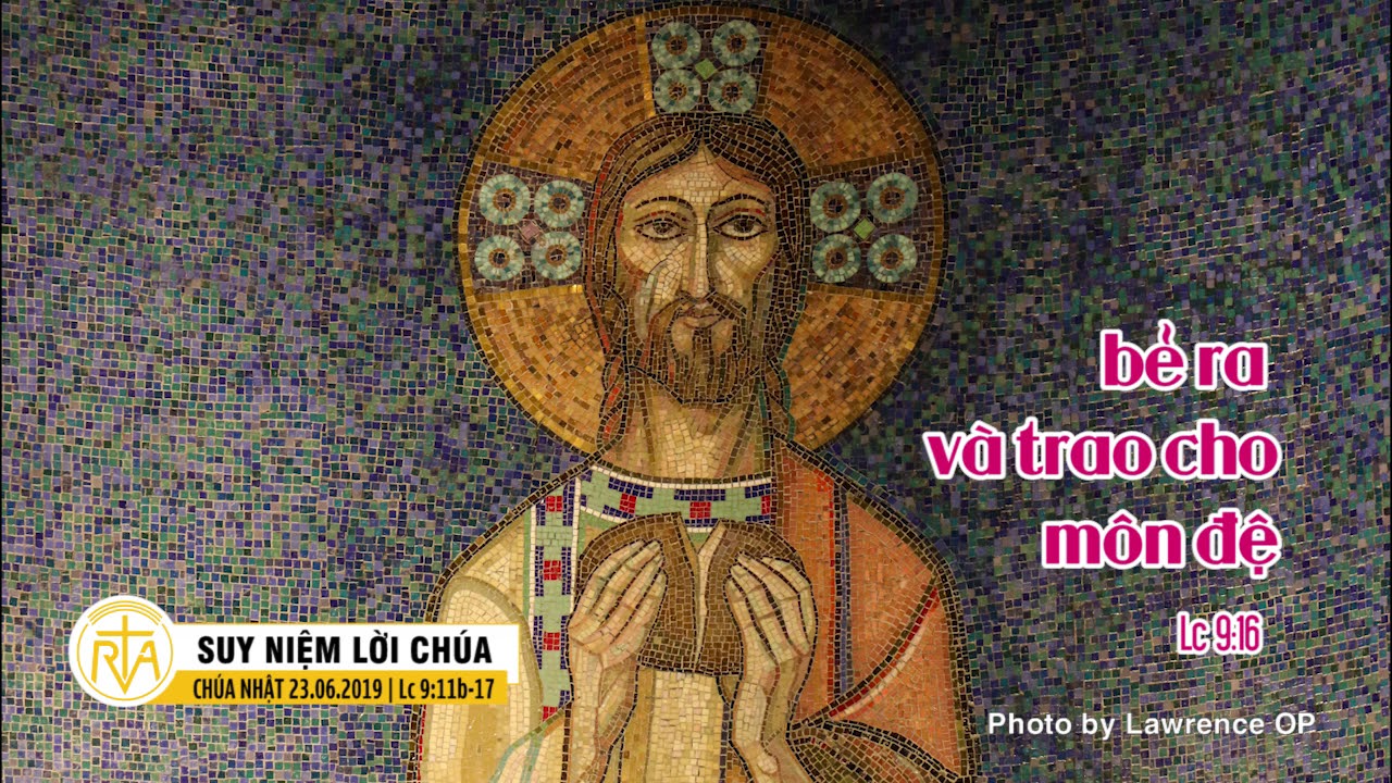 Suy Niệm Lời Chúa, Chúa Nhật 23/06/2019 - YouTube