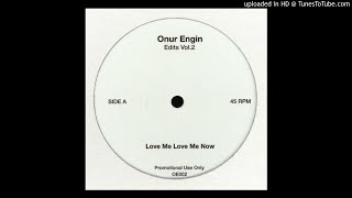 Onur Engin - Love Me Love Me Now (Curtis Mayfield - Edit)