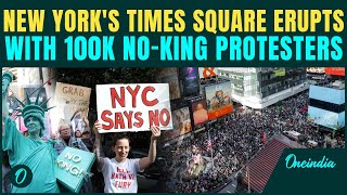 US No Kings Protests Breaking: NY Times Square FLOODED With 100,000  No Kings Anti-Trump Protesters