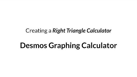 How To: Make a Right Triangle Calculator in Desmos