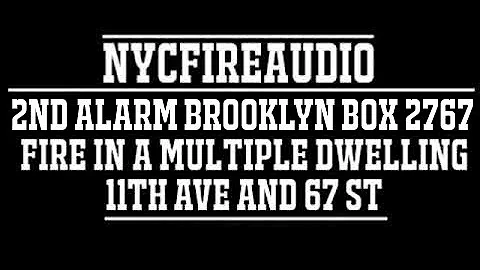 NYCFireAudio - Brooklyn 2nd Alarm Box 2767 - Fire in a Multiple Dwelling - 11/9/17