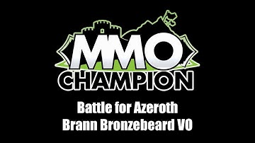 Patch 8.1 - Brann Bronzebeard VO
