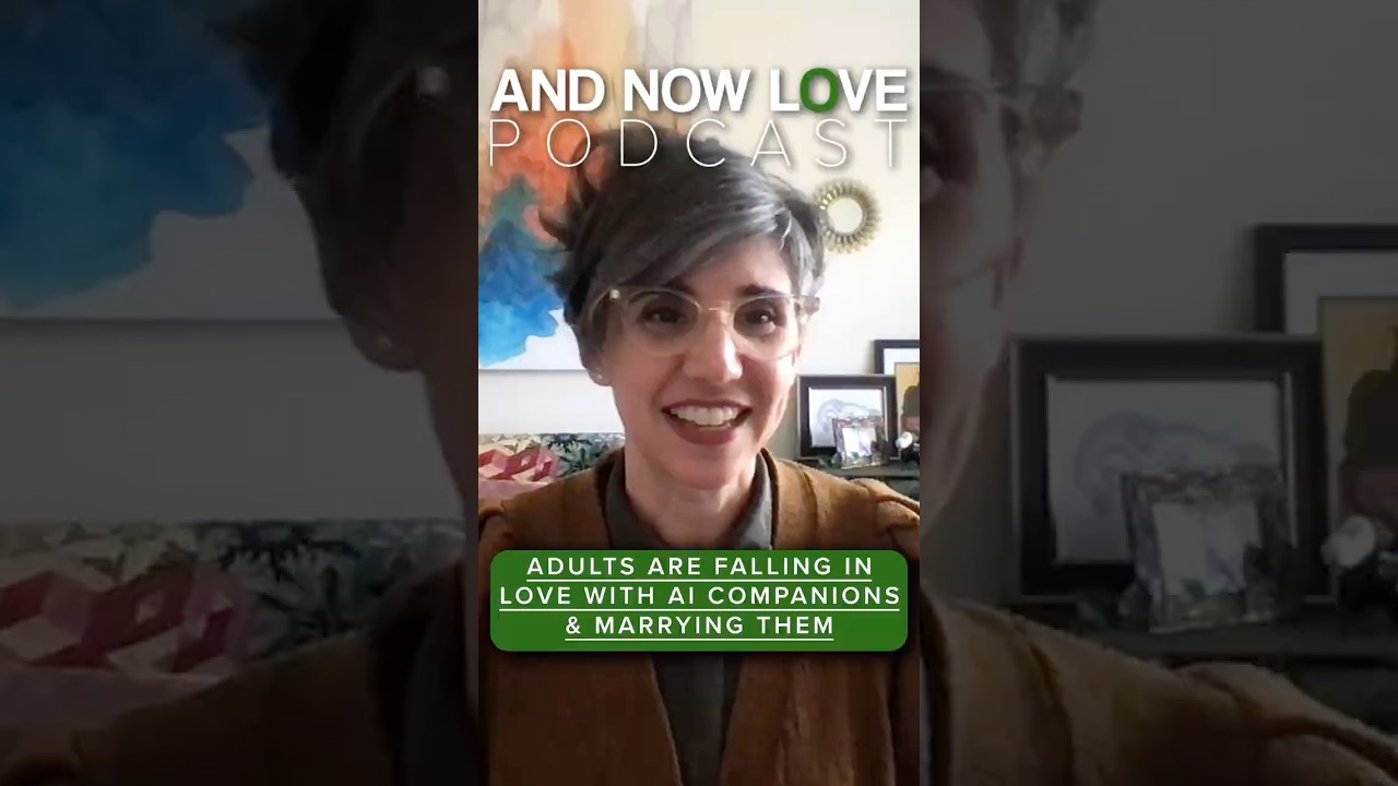 Adults Are Falling in Love with AI and Marrying It - Naomi Aguiar - And Now Love Podcast