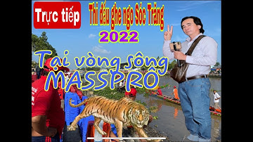 Trực Tiếp ghe ngo.2022.Thành phố sóc Trăng Trên vòng sông MASSPRO