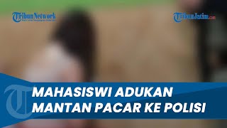 Mengancam Sebarkan Foto Syur Korban Mahasiswi Di Palangkaraya Adukan Mantan Pacar