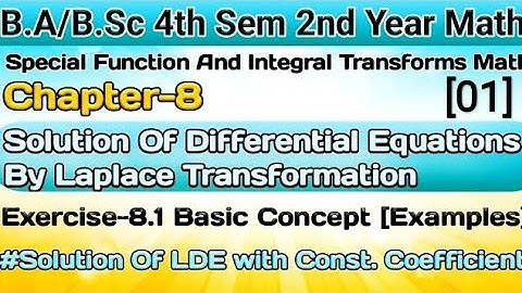 Chapter 8 Special function and integral transforms math|Ba/BSc 2nd Year|4th Sem| Ex-8.1Basic Concept
