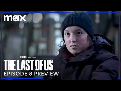 Episode 8 Preview | The Last of Us | HBO Max