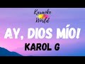 Ay, DiOs Mío! - KAROL G (KARAOKE)