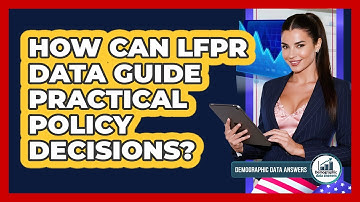How Can LFPR Data Guide Practical Policy Decisions? - Demographic Data Answers