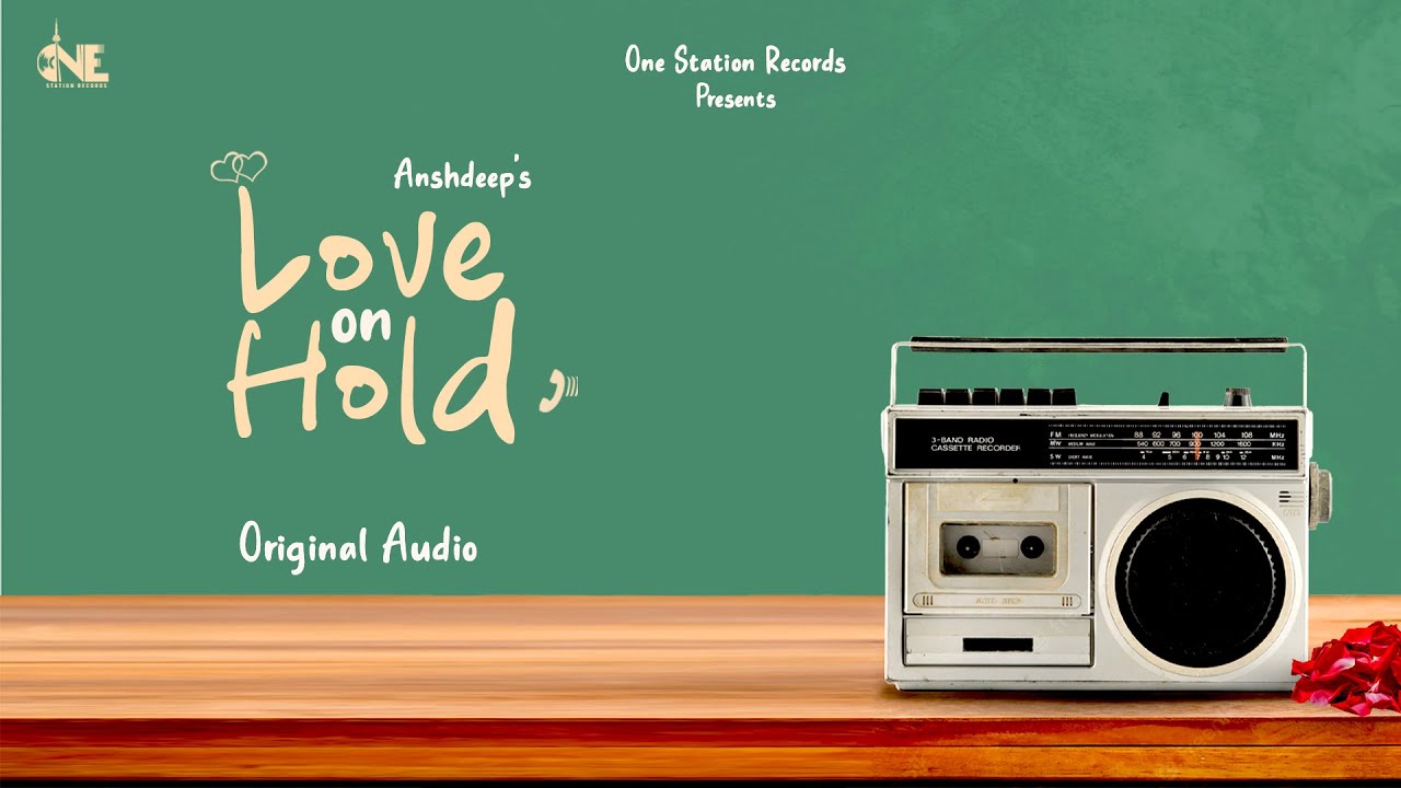 Love On Hold (Official Audio) | Anshdeep | Seehra Musik | G63 Digital