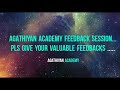 #AGATHIYANACADEMY FEEDBACK SESSION... PLS GIVE YOUR VALUABLE FEEDBACKS .....