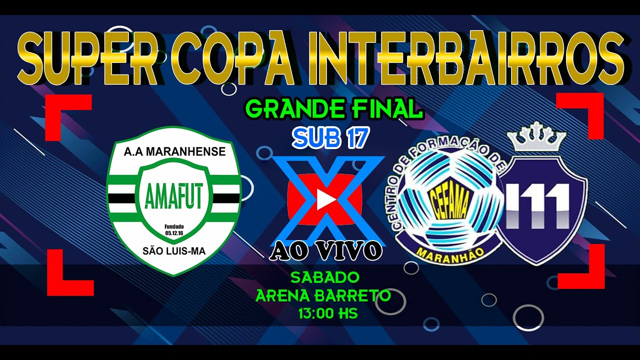 AMAFUT X M11 CEFAMA | FINAL SUB 17 SUPER COPA INTERBAIRROS 2022