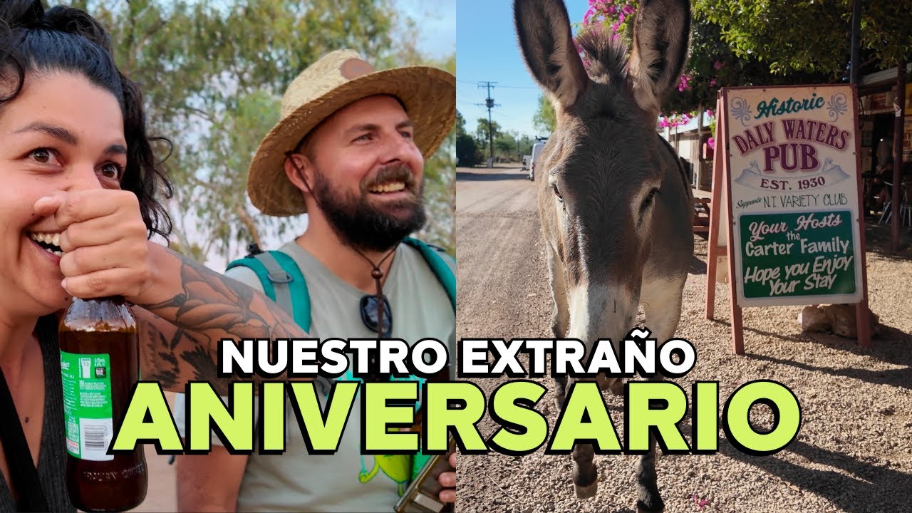 ¿El MEJOR aniversario 😍? Entre fantasmas, BURROS salvajes y nómadas grises en Daly Waters - Ep 9