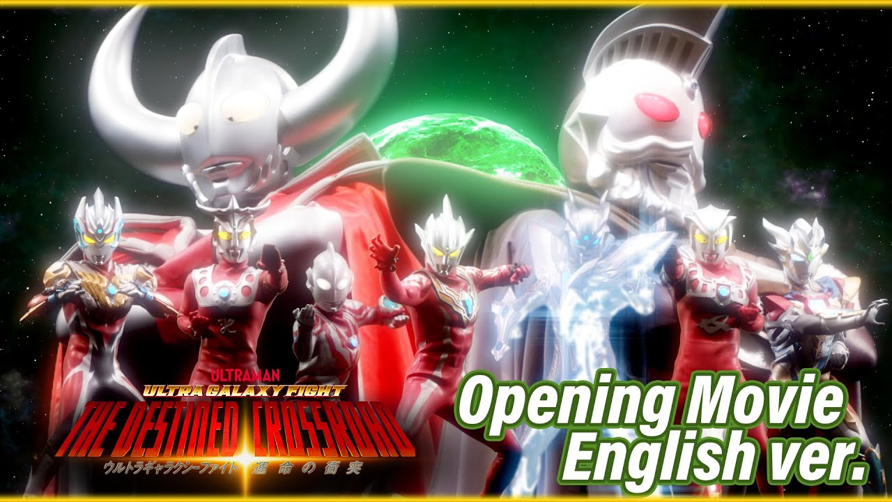 Ultra Galaxy Fight: The Destined Crossroad Opening Movie "Now or Never!" English ver. -Official-