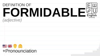 FORMIDABLE meaning, definition & pronunciation | What is FORMIDABLE? | How to say FORMIDABLE