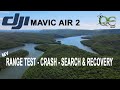 DJI MAVIC AIR 2 - MAX RANGE TEST - CRASH - SEARCH & RECOVERY