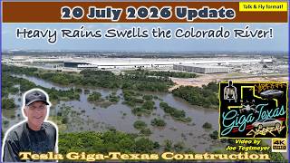 Surviving the Floods, New Construction, Cybercabs Everywhere! 20 July 2026 Giga Texas Update(9:35AM)