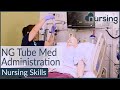 NG (Nasogastric) Tube Med Administration (Nursing Skills)