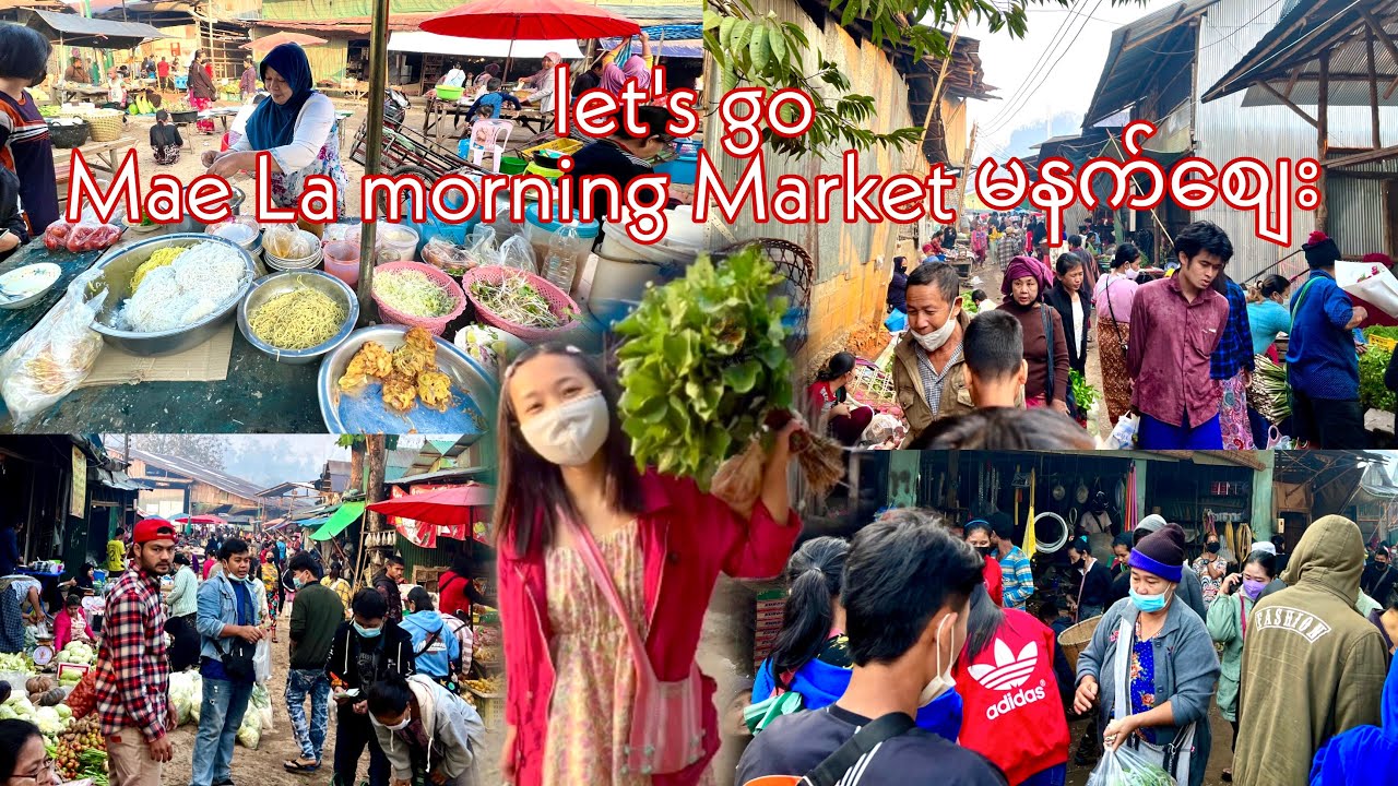 Let’s Go to Mae La camp Morning market and get delicious food
