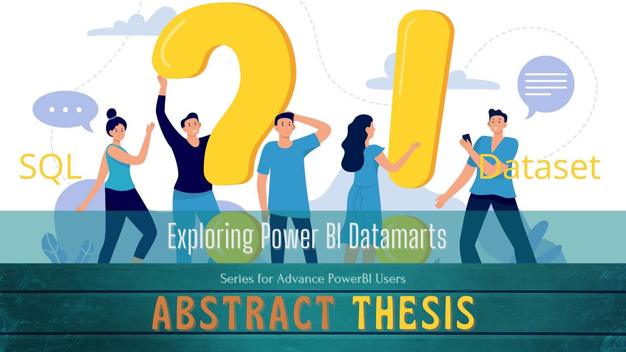 Abstract Thesis 75: Power BI Datamarts- SQL, Direct Query Dataset, SSMS, Dax Studio, Service Report