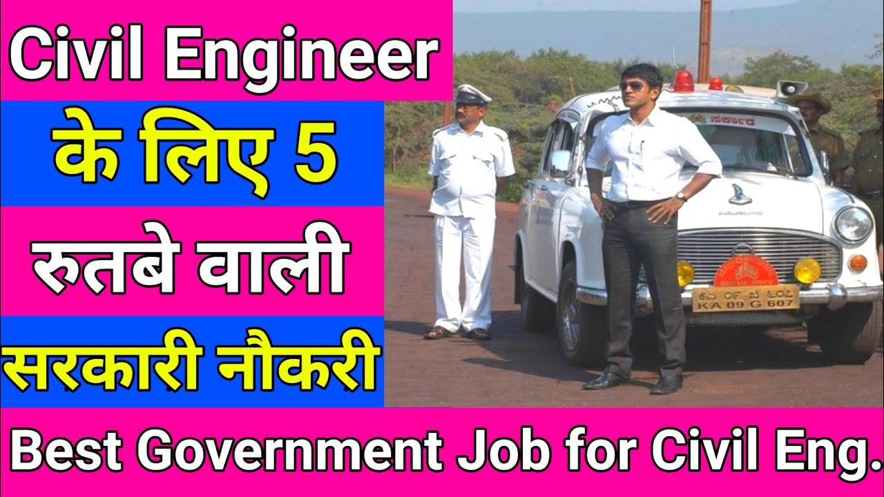 Best government job for civil engineer civil engineering career in