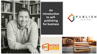 An introduction to self publishing for business | Michael Hanrahan - #M365May