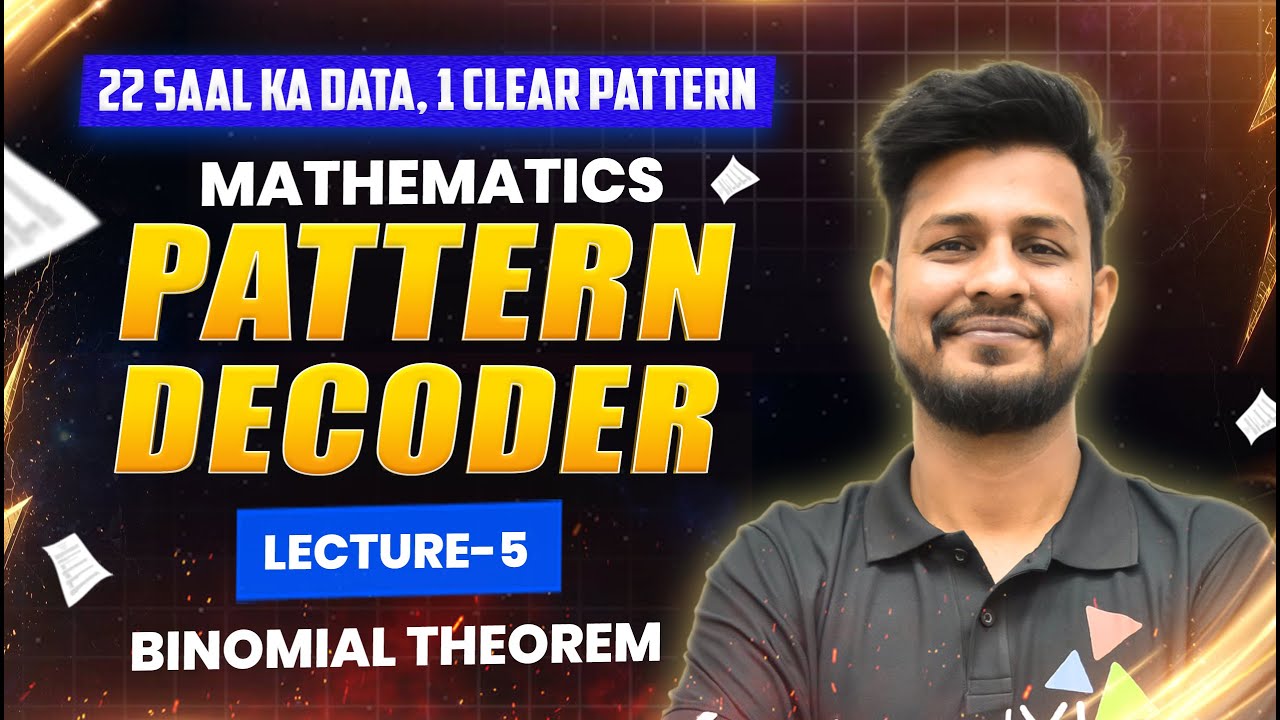 Mathematics Pattern Decoder Lecture 5 | 22 Years Data Analysis by Shan Sir | Decode the Exam Pattern