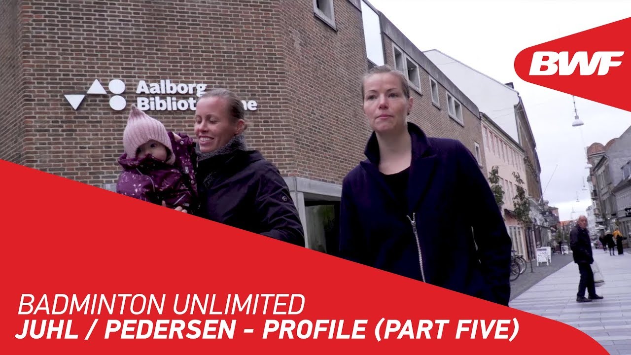 Badminton Unlimited 2020 | Juhl / Pedersen - PROFILE (PART FIVE) | BWF 2020