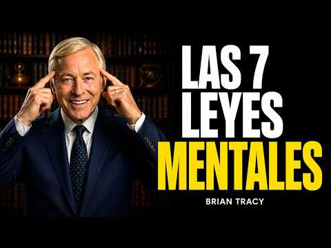 Si Ignoras Estas 7 Leyes Mentales Nunca Tendrás Éxito | Mentalidad Ganadora | Brian Tracy