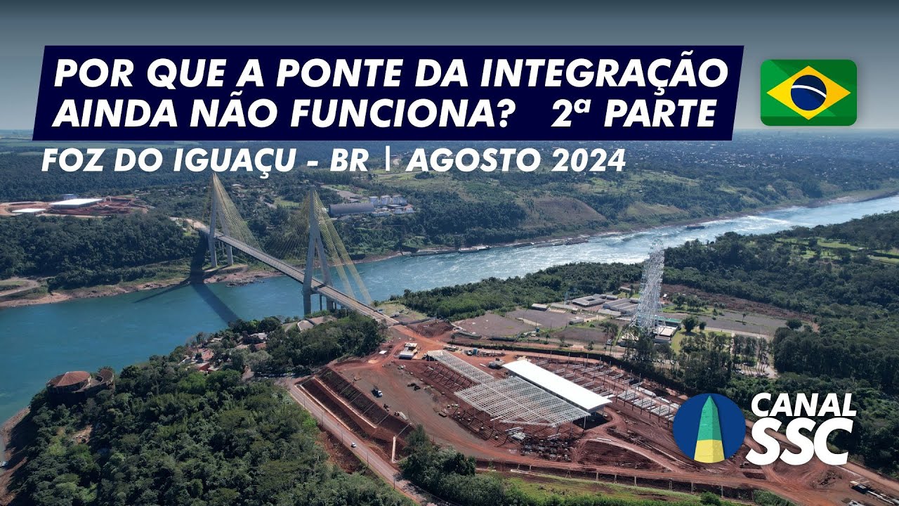 A 2ª ponte entre o Brasil 🇧🇷 e o Paraguai🇵🇾 ainda não abriu. Saiba o porquê. 2ª Parte