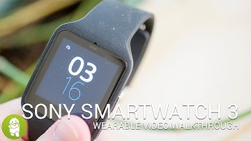 Sony SmartWatch 3 walkthrough