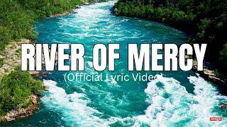 RIVER OF MERCY New Christian Music #PraiseSounds  #lyricvideo #gospellyrics