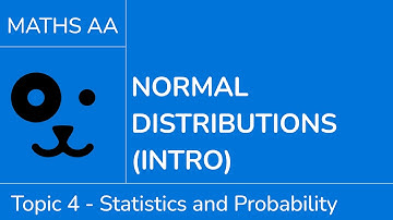 Normal distributions introduction [IB Maths AA SL/HL]