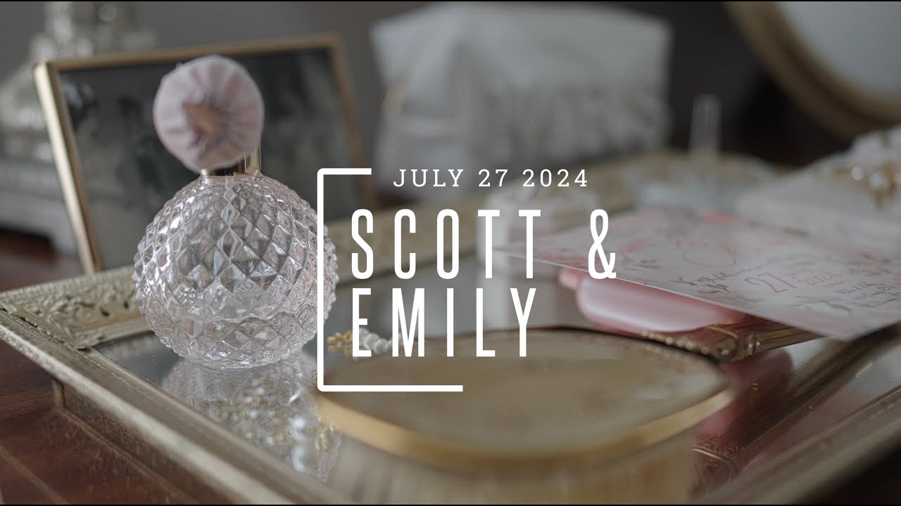 Scott & Emily — Wedding Film