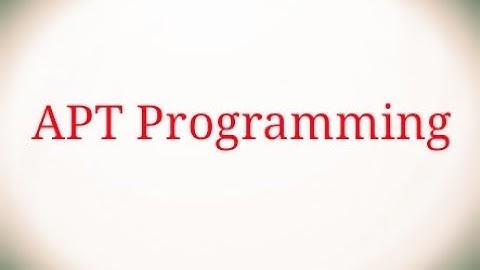 CNC Programming  using Apt